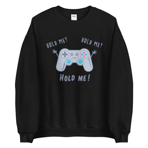 Hold Me! Sweatshirt